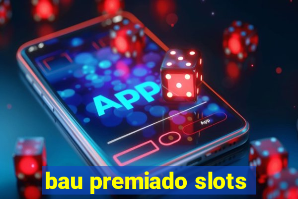 bau premiado slots